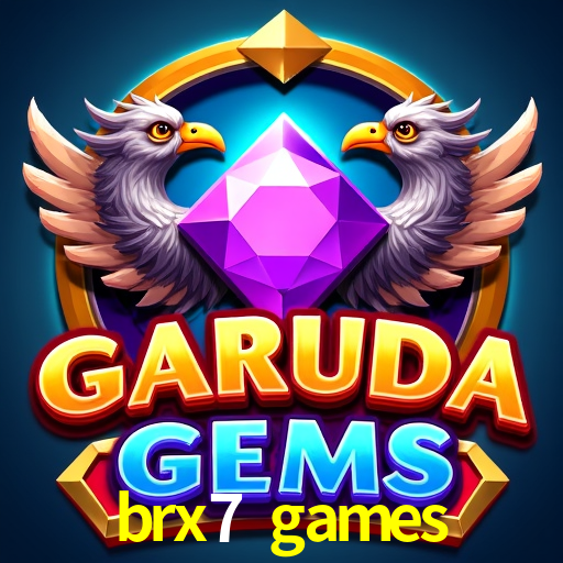 brx7 games: Seu Especialista em Apostas Esportivas Brasileiras