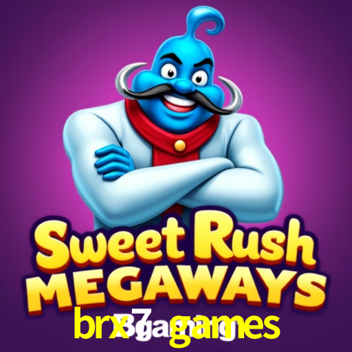 brx7 games